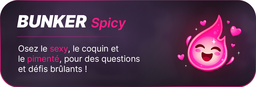 Bunker Spicy — le sexy, le coquin, le pimenté